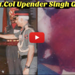 Lt.Col Upender Singh Gill