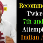 Recommended Twice In 7th and 8th Attempt For Indian Army