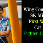 Wing Commander SK Minhas First Woman Cat Aye Fighter Controller