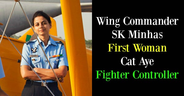 Wing Commander SK Minhas First Woman Cat Aye Fighter Controller