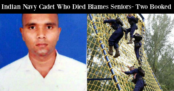 Indian Navy Cadet Who Died Blames Seniors- Two Booked