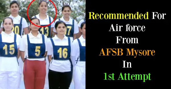 Recommended For Air force From AFSB Mysore In 1st Attempt