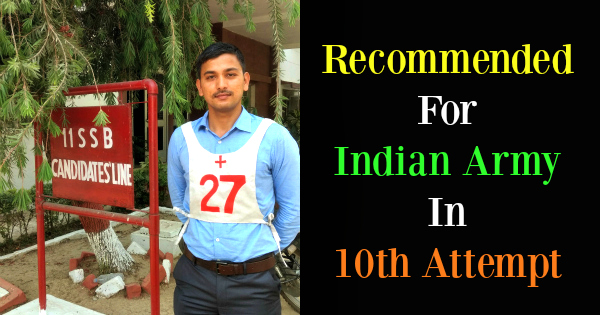 Recommended For Indian Army In 10th Attempt