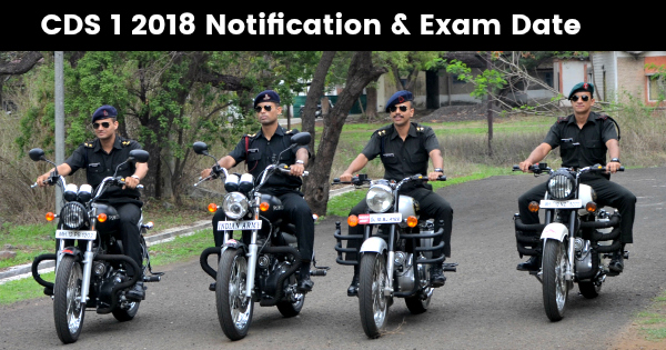 CDS 1 2018 Notification & Exam Date