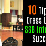 10 Tips To Dress Up For SSB Interview Success