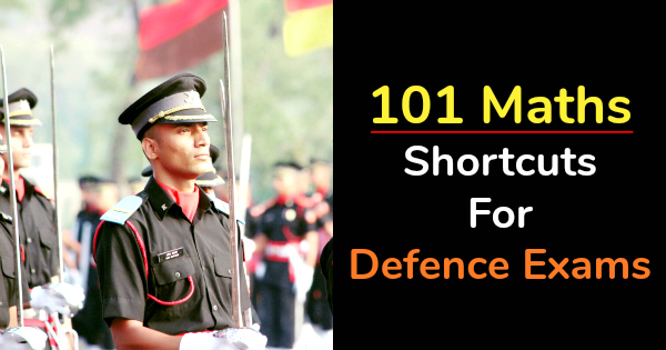 101 Maths Shortcuts For Defence Exams