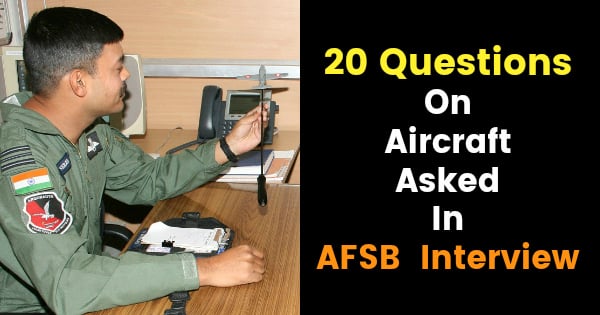 20 Questions On Aircraft Asked In AFSB Interview