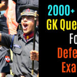 2000 Latest GK Questions For Defence Exams