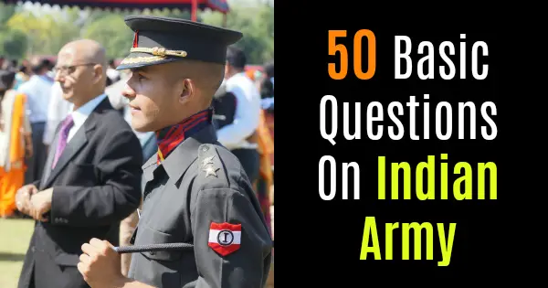 50 Basic Questions On Indian Army