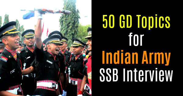 50 GD Topics for Indian Army SSB Interview