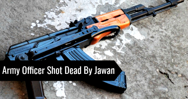 Army Officer Shot Dead By Jawan