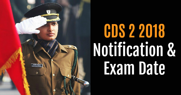 CDS 2 2018 Notification & Exam Date