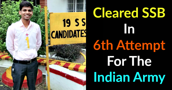Cleared SSB In 6th Attempt For The Indian Army