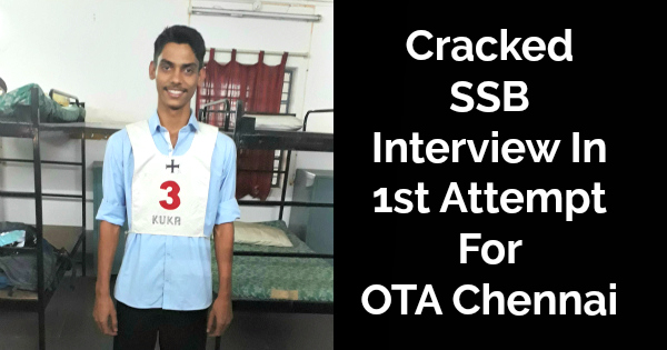 Cracked SSB Interview In 1st Attempt For OTA Chennai
