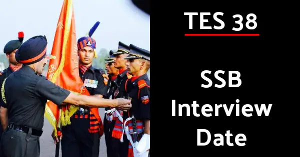 TES 38 SSB Interview Date