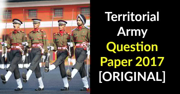 Territorial Army Question Paper 2017 [ORIGINAL]