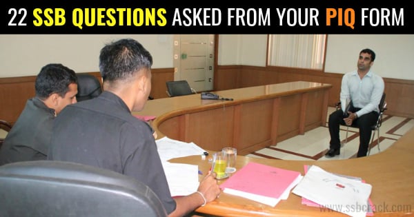 22 SSB QUESTIONS ASKED FROM YOUR PIQ FORM