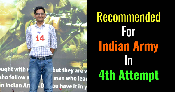 Recommended For Indian Army In 4th Attempt