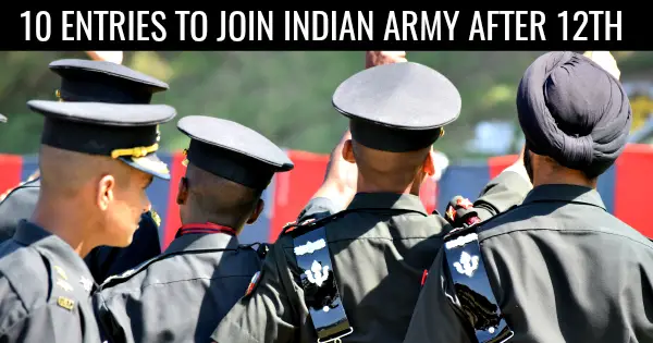 10 ENTRIES TO JOIN INDIAN ARMY AFTER 12TH