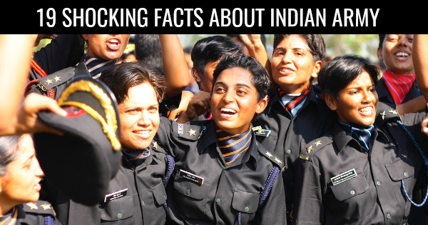 19 SHOCKING FACTS ABOUT INDIAN ARMY
