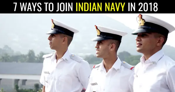 7 WAYS TO JOIN INDIAN NAVY IN 2018