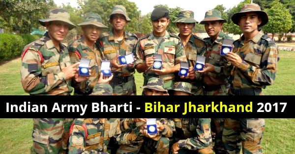 Indian Army Bharti - Bihar Jharkhand 2017