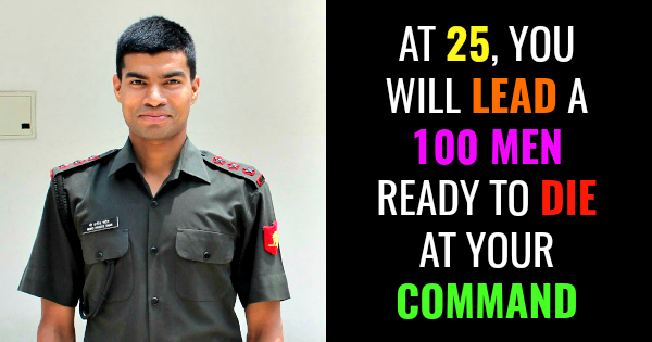 AT 25, YOU WILL LEAD A 100 MEN READY TO DIE AT YOUR COMMAND