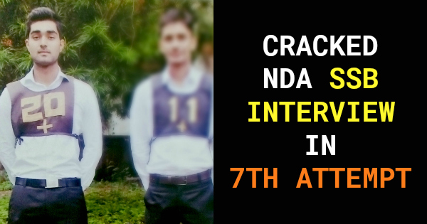 CRACKED NDA SSB INTERVIEW IN 7TH ATTEMPT