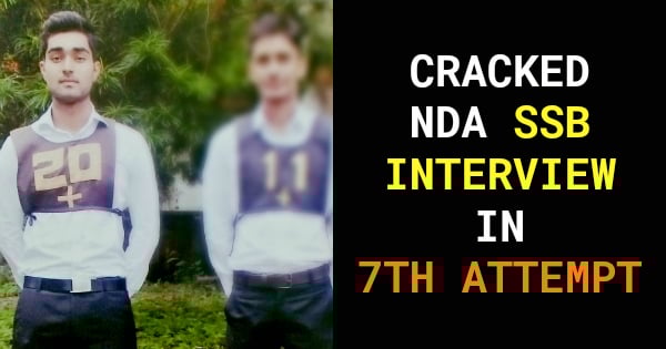 CRACKED NDA SSB INTERVIEW IN 7TH ATTEMPT