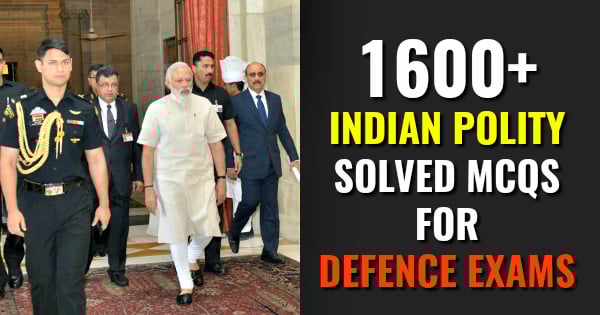 1600+ INDIAN POLITY SOLVED MCQS FOR DEFENCE EXAMS