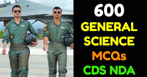 600 GENERAL SCIENCE MCQs CDS NDA