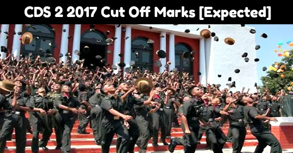 CDS 2 2017 Cut Off Marks [Expected]