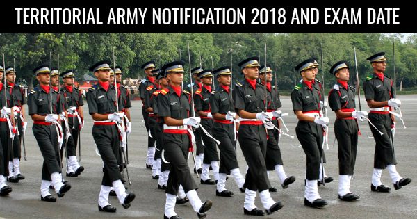 TERRITORIAL ARMY NOTIFICATION 2018 AND EXAM DATE
