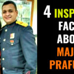 4 INSPIRING FACTS ABOUT MAJOR PRAFULLA