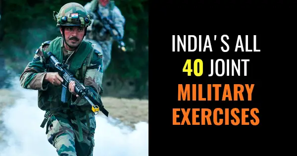 INDIA'S ALL 40 JOINT MILITARY EXERCISES