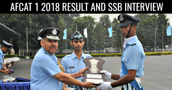 AFCAT 1 2018 RESULT AND SSB INTERVIEW