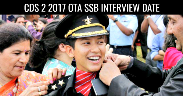 CDS 2 2017 OTA SSB INTERVIEW DATE