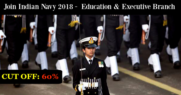 Join Indian Navy 2018 - Education & Executive Branch