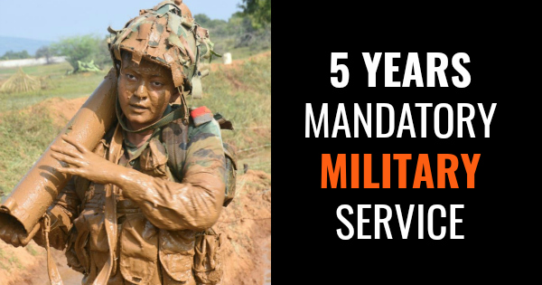 5 YEARS MANDATORY MILITARY SERVICE