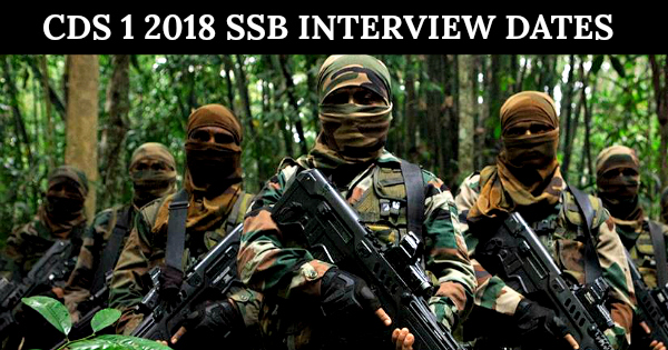 CDS 1 2018 SSB INTERVIEW DATES