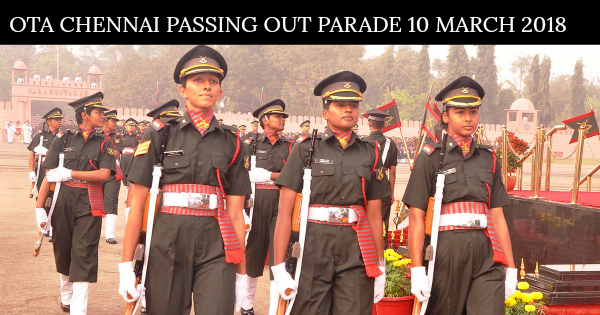 OTA CHENNAI PASSING OUT PARADE 10 MARCH 2018