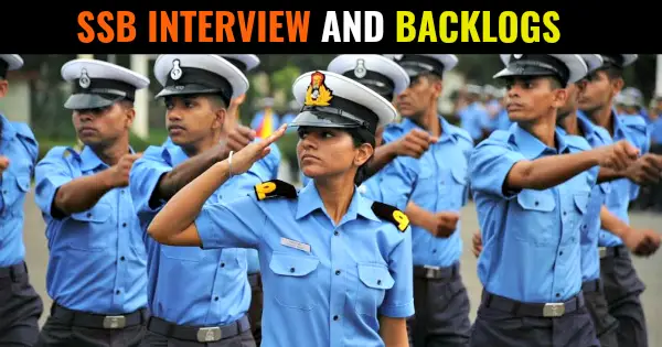 SSB INTERVIEW AND BACKLOGS