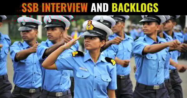 SSB INTERVIEW AND BACKLOGS