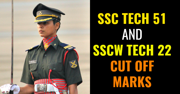 SSC TECH 51 AND SSCW TECH 22 CUT OFF MARKS