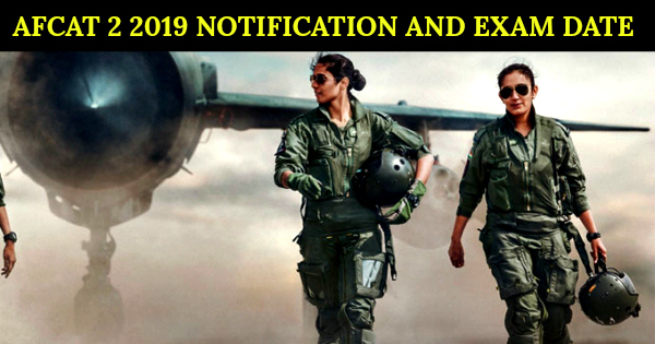 AFCAT 2 2019 NOTIFICATION AND EXAM DATE