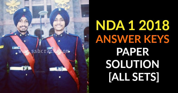 NDA 1 2018 ANSWER KEYS PAPER SOLUTION [ALL SETS]