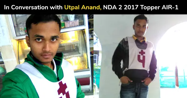 In Conversation with Utpal Anand, NDA 2 2017 Topper AIR-1