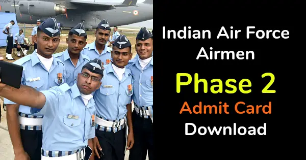 Indian Air Force Airmen Phase 2 Admit Card Download