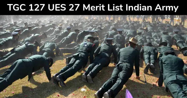 TGC 127 UES 27 Merit List Indian Army