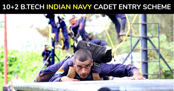 10+2 B.TECH INDIAN NAVY CADET ENTRY SCHEME